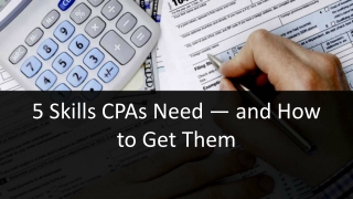 5 Skills CPAs Need — and How to Get Them