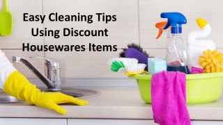 Easy Cleaning Tips Using Discount Housewares Items