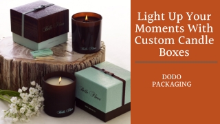 The Best Way To Protect And Present Candles | Custom Candle Boxes!