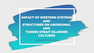 Impact Of Western Systems And Structures On Aboriginal And Torres Strait Islander Cultures Assessment Help