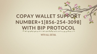 @!!@^^Copay wallet support number 1[856-254-3098] with BIP protocol