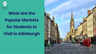 What are the Popular Markets for Students to Visit in Edinburgh