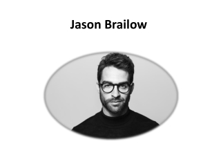 Jason Brailow- CEO and Founder