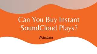 Can You Buy Instant SoundCloud Plays?