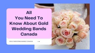 All You Need To Know About Gold Wedding Bands Canada