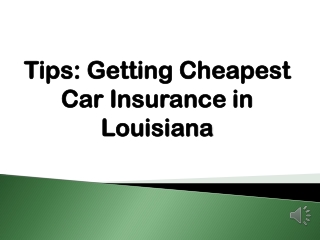 Tips: Getting Cheapest Car Insurance in Louisiana