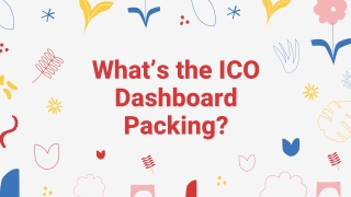 What’s the ICO Dashboard Packing