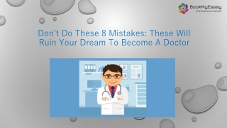 Don’t Do These 8 Mistakes: These Will Ruin Your Dream To Become A Doctor