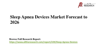 Sleep Apnea Devices Market 2020-26 Industry Insight, Business Outlook, and Top Trends