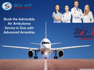 Obtain the Air Ambulance Service in Goa with Hi-tech Amenities