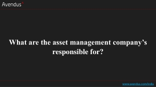 What are the asset management company’s responsible for?