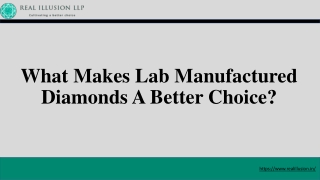 What Makes Lab Manufactured Diamonds A Better Choice?