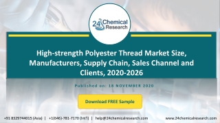 High-strength Polyester Thread Market Size, Manufacturers, Supply Chain, Sales Channel and Clients, 2020-2026