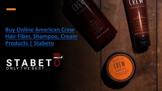 Buy Online American Crew Hair Fiber, Shampoo, Cream Products | Stabeto