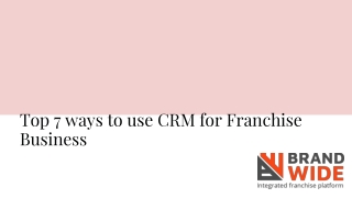 Top 7 ways to use CRM for Franchise Business