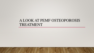 A Look At PEMF Osteoporosis Treatment