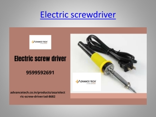 Get The electric screwdriver in Advance tech