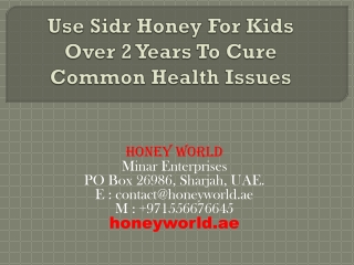 Use Sidr Honey For Kids Over 2 Years To Cure Common Health Issues