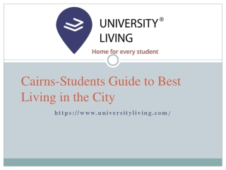 Cairns students guide to best living in the city