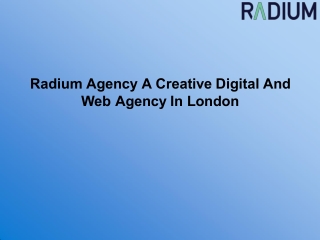 Radium Agency A Creative Digital And Web Agency In London