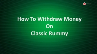 Rummy Instant Cash Withdrawal – How To Withdraw Money On Classic Rummy