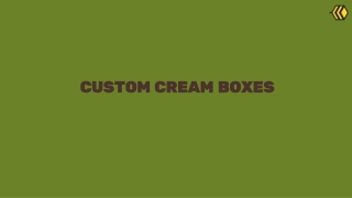 CUSTOM CREAM BOXES