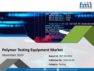 FMI Revises Polymer Testing Equipment Market Forecast, as COVID 19 Pandemic Continues to Expand Quickly