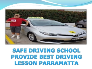 SAFE DRIVING SCHOOL PROVIDE BEST DRIVING LESSON PARRAMATTA