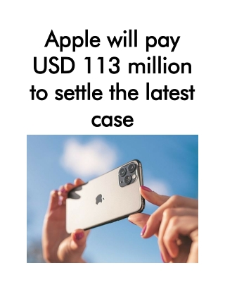 Apple Will Pay USD 113 Million to Settle the Latest Case