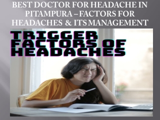 BEST DOCTOR FOR HEADACHE IN PITAMPURA – FACTORS FOR HEADACHES & ITS MANAGEMENT