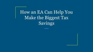 How an EA Can Help You Make the Biggest Tax Savings