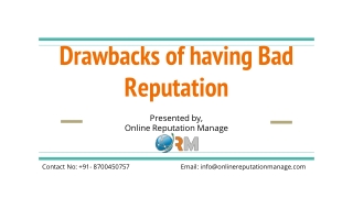 Online reputation manage-Drawbacks of having bad reputation-Online reputation management