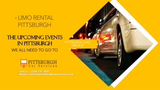 Limo Rental Pittsburgh - The Upcoming Events in Pittsburgh We All Need to Go To