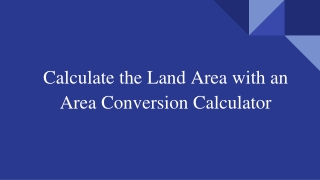 Now Calculating Land Conversion would be Easy!