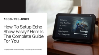 How To Setup Echo Show 1-8007956963 Alexa Echo Show Setup