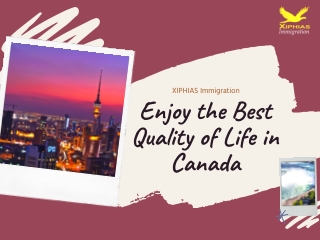 Enjoy The Best quality of life in Canada