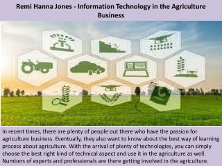 Remi Hanna Jones - Information Technology in the Agriculture Business