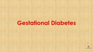 Gestational Diabetes - Causes and Risk Factors of Gestational Diabetes