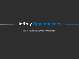 Jeffrey Oppenheimer - A Passionate Physician From Boca Raton, FL