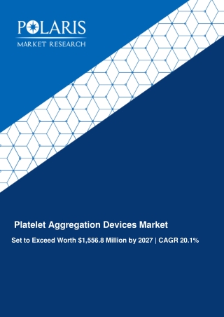 Platelet Aggregation Devices Market Size Worth $1,556.8 Million By 2027 | CAGR: 20.1% |