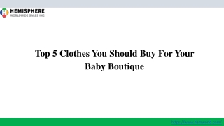 Top 5 Clothes You Should Buy For Your Baby Boutique