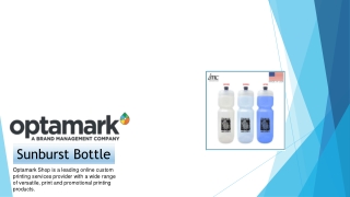 Custom Sunburst Bottle - Optamark