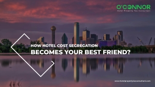 How hotel cost segregation becomes your best friend?