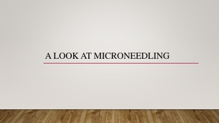 A Look at Microneedling