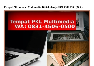 Tempat Pkl Jurusan Multimedia Di Sukoharjo Ö831•45Ö6•Ö5ÖÖ[WA]