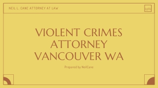 Violent Crimes Attorney Vancouver Wa