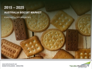 Australia biscuit market is projected to surpass $ 4 billion by 2025