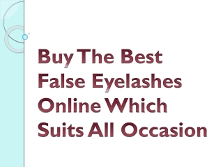 Buy The Best False Eyelashes Online Which Suits All Occasion