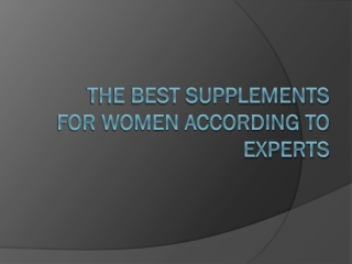 The Best Supplements for Women According to Experts