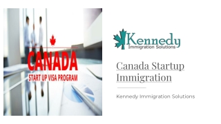 Canada Startup Immigration – Kennedy Immigration Solutions